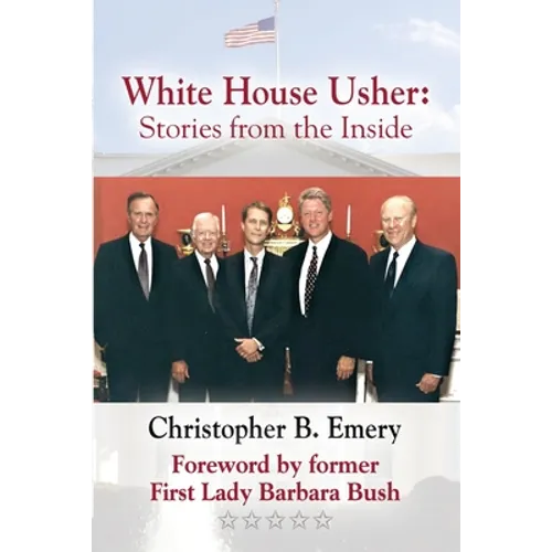 White House Usher: Stories from the Inside