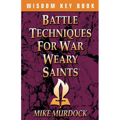 Battle Techniques for War Weary Saints - Paperback
