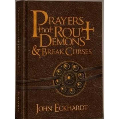 Prayers That Rout Demons & Break Curses