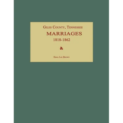 Giles County, Tennessee, Marriages 1818-1862