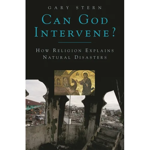 Can God Intervene?: How Religion Explains Natural Disasters