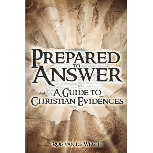 Prepared to Answer: A Guide to Christian Evidences