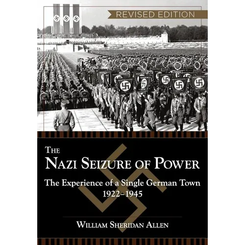 The Nazi Seizure of Power: The Experience of a Single German Town, 1922-1945, Revised Edition