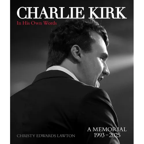 Charlie Kirk, in His Own Words