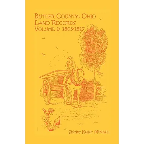 Butler County, Ohio, Land Records, Volume 1: 1803-1817