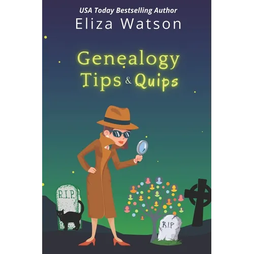 Genealogy Tips & Quips