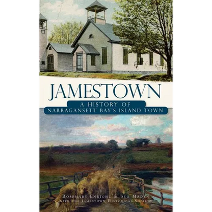 Jamestown: A History of Narragansett Bay's Island Town - Hardcover