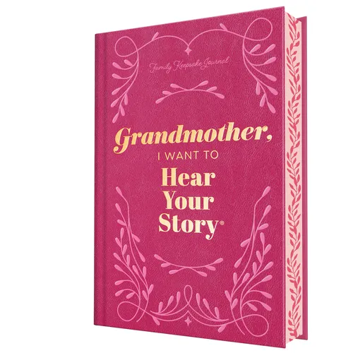 Grandmother, I Want to Hear Your Story (Deluxe Edition): A Grandmother's Guided Journal to Share Her Life & Her Love
