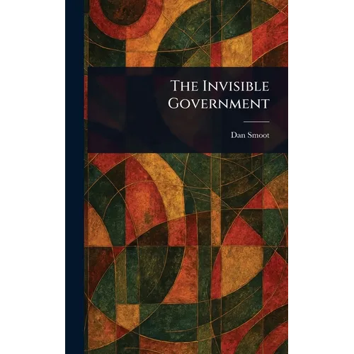 The Invisible Government