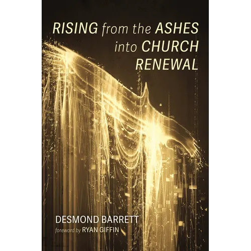 Rising from the Ashes into Church Renewal