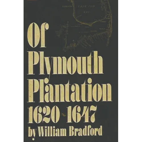 Of Plymouth Plantation, 1620-1647