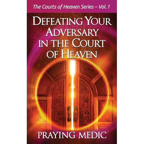 Defeating Your Adversary in the Court of Heaven