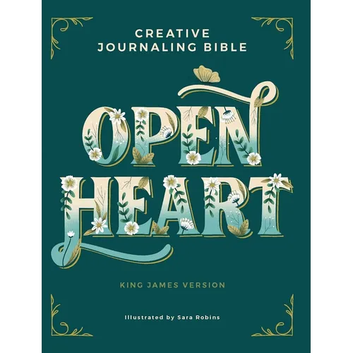 Open Heart: Creative Journaling Bible