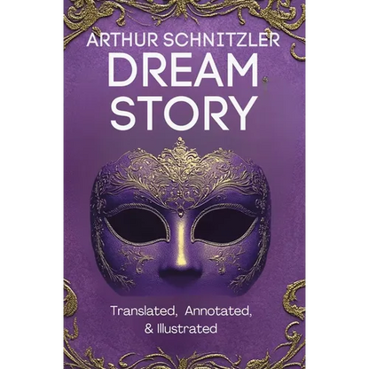 Dream Story (Translated, Annotated, & Illustrated) - Paperback