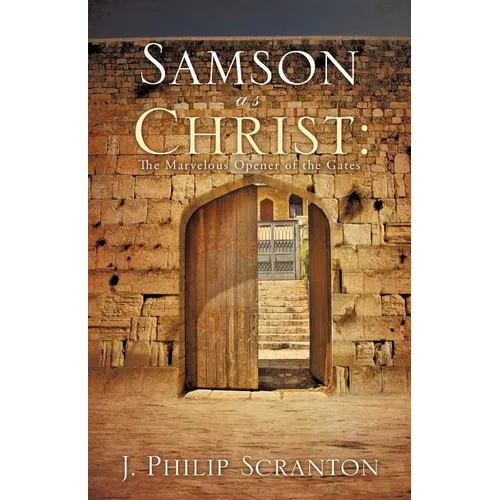 Samson as Christ: The Marvelous Opener of the Gates