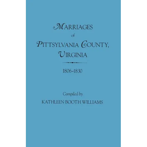 Marriages of Pittsylvania County, Virgina, 1806-1830