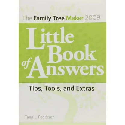 The Family Tree Maker 2009 Little Book of Answers: Tips, Tools, and Extras - Paperback