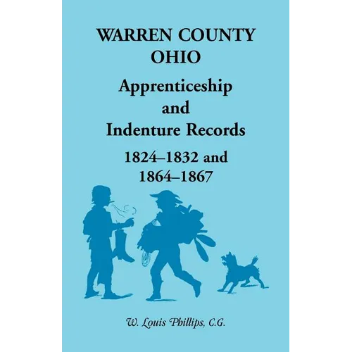 Warren County, Ohio, Apprenticeship and Indenture Records, 1824-1832, 1864-1867