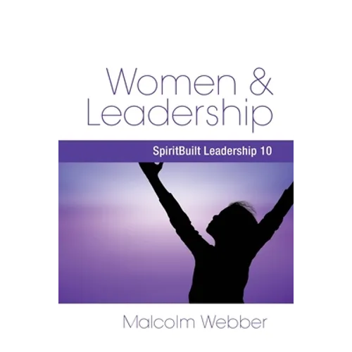 Women and Leadership: SpiritBuilt Leadership 10