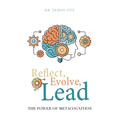 Reflect, Evolve, Lead: The Power of Metacognition