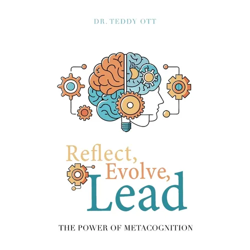 Reflect, Evolve, Lead: The Power of Metacognition