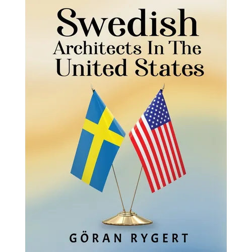 Swedish Architects in the United States