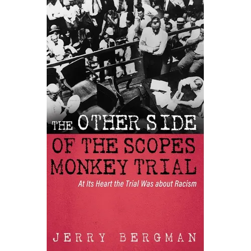 The Other Side of the Scopes Monkey Trial