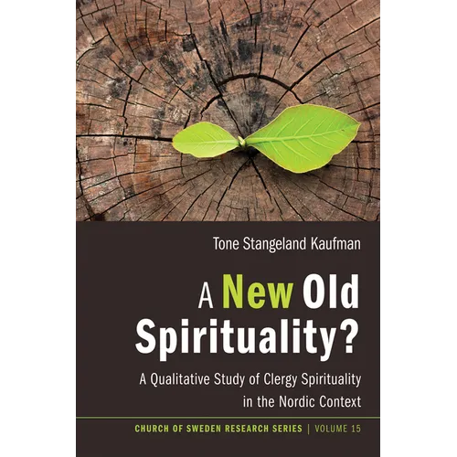 A New Old Spirituality?: A Qualitative Study of Clergy Spirituality in the Nordic Context