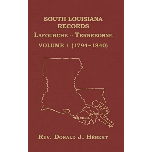 South Louisiana Records Volume 1(I), 1794-1840
