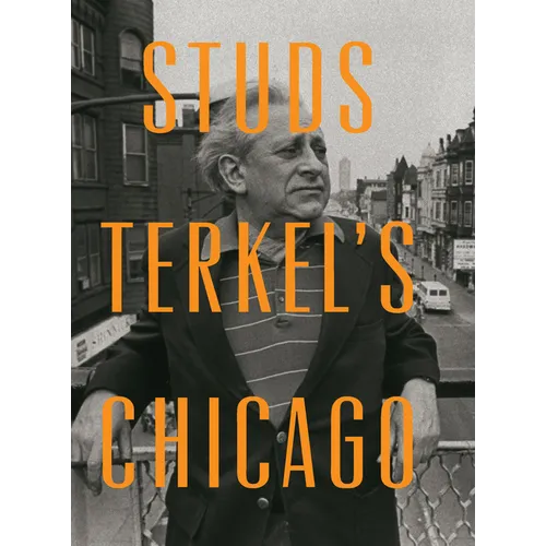 Studs Terkel's Chicago