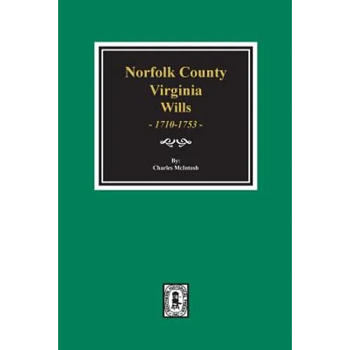 Norfolk County, Virginia Wills, 1710-1753.