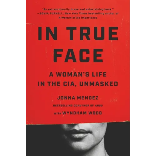In True Face: A Woman's Life in the Cia, Unmasked