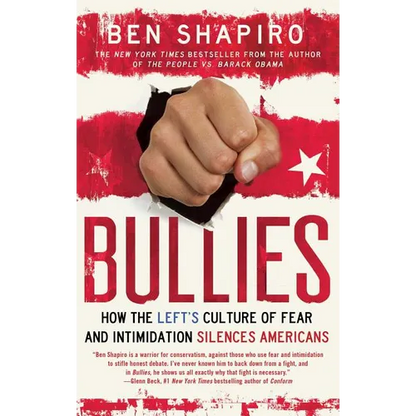 Bullies: How the Left's Culture of Fear and Intimidation Silences Americans - Paperback