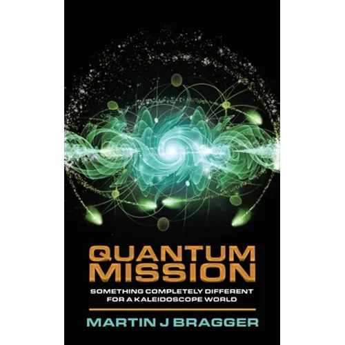 Quantum Mission: Something Completely Different For a Kaleidoscope World