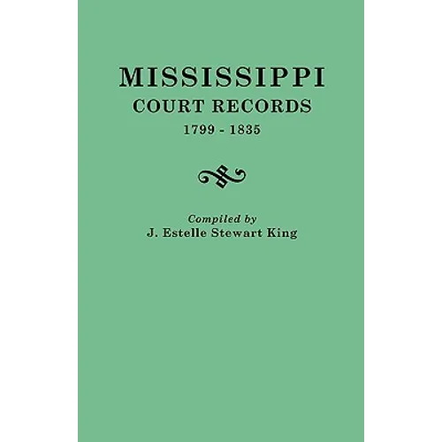Mississippi Court Records, 1799-1835