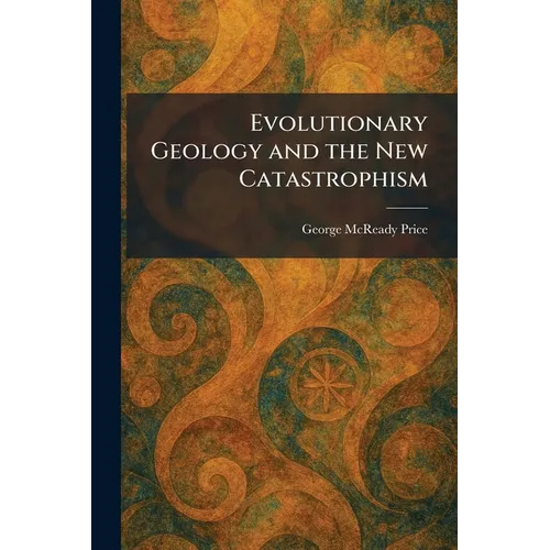 Evolutionary Geology and the New Catastrophism