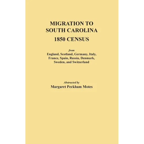 Migration to South Carolina - 1850 Census from England, Scotland, Germany, Italy, France, Spain, Russia, Denmark, Sweden, and Switzerland