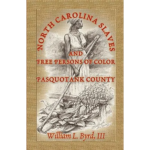 North Carolina Slaves and Free Persons of Color: Pasquotank County
