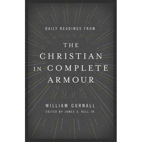 Daily Readings from the Christian in Complete Armour: Daily Readings in Spiritual Warfare