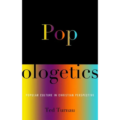 Popologetics: Popular Culture in Christian Perspective - Paperback