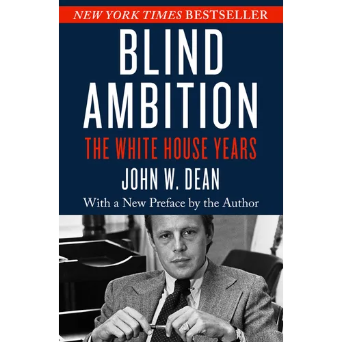 Blind Ambition: The White House Years