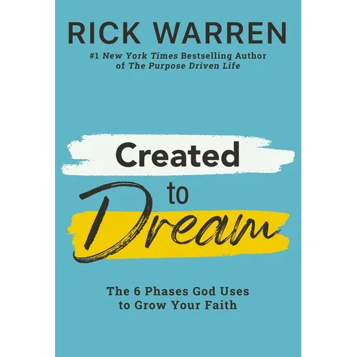 Created to Dream: The 6 Phases God Uses to Grow Your Faith