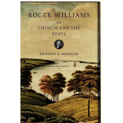 Roger Williams: The Church and the State