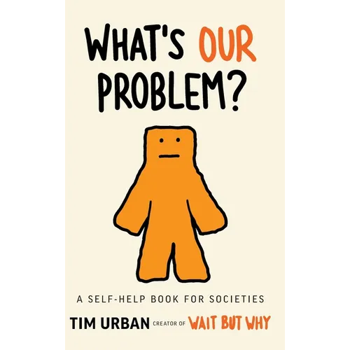 What's Our Problem?: A Self-Help Book for Societies