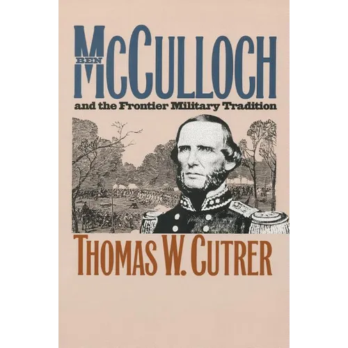 Ben McCulloch and the Frontier Military Tradition