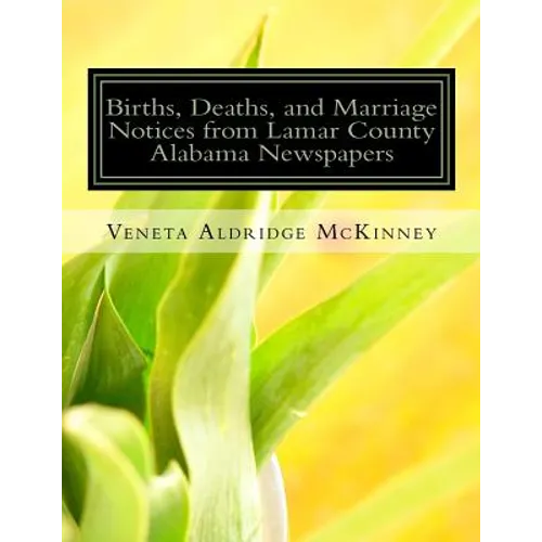 Births, Deaths, and Marriage Notices from Lamar County Alabama Newspapers