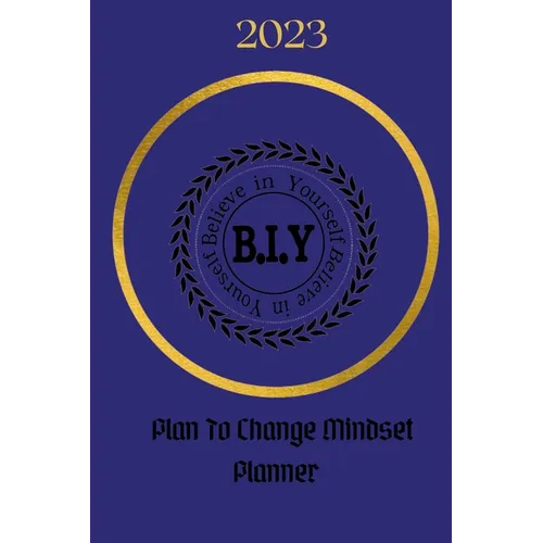 Believe in Yourself Plan to Change Mindset Planner: Plan to Change Mindset Planner