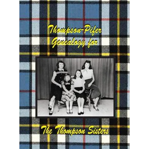Thompson-Pifer Genealogy for The Thompson Sisters