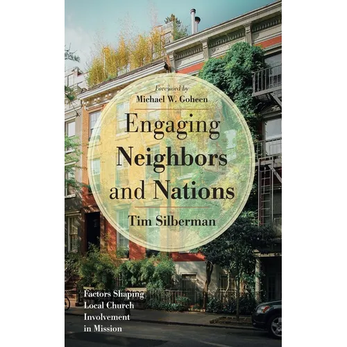 Engaging Neighbors and Nations: Factors Shaping Local Church Involvement in Mission