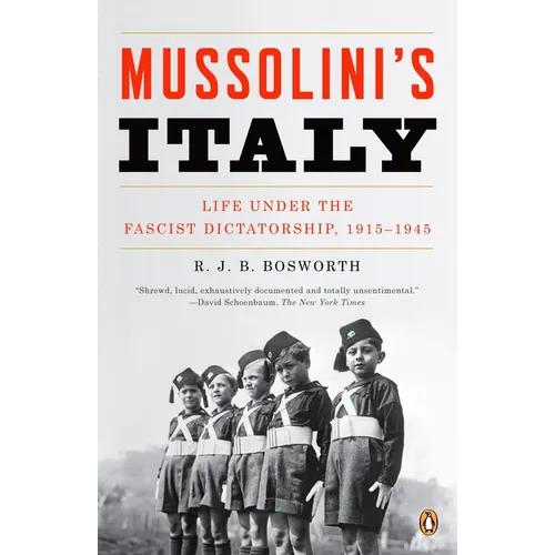 Mussolini's Italy: Life Under the Fascist Dictatorship, 1915-1945